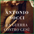 Antonio Socci - La Guerra contro Ges�